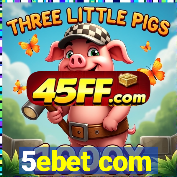5ebet com